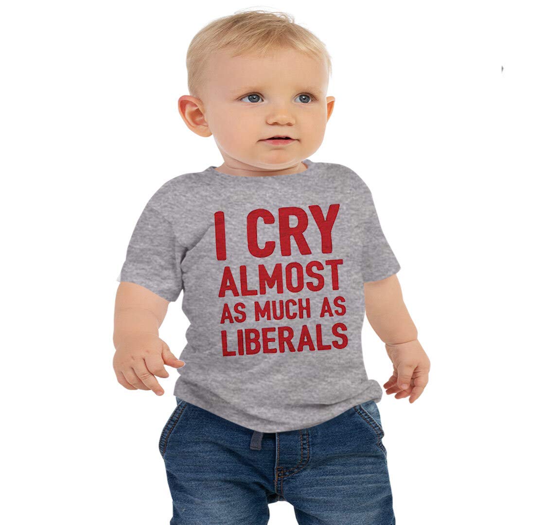 2T I Cry Almost As Much As Liberals Funny Baby Toddler Little Republican Shirt (2T, Grey)