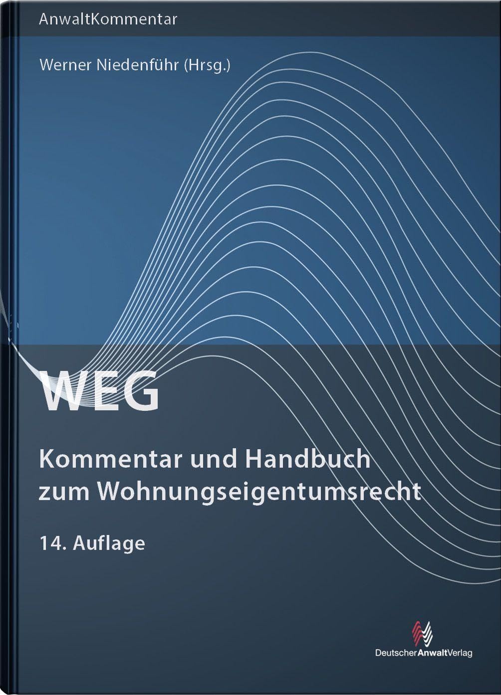 WEG - Kommentar und Handbuch zum Wohnungseigentumsrecht (AnwaltKommentare)