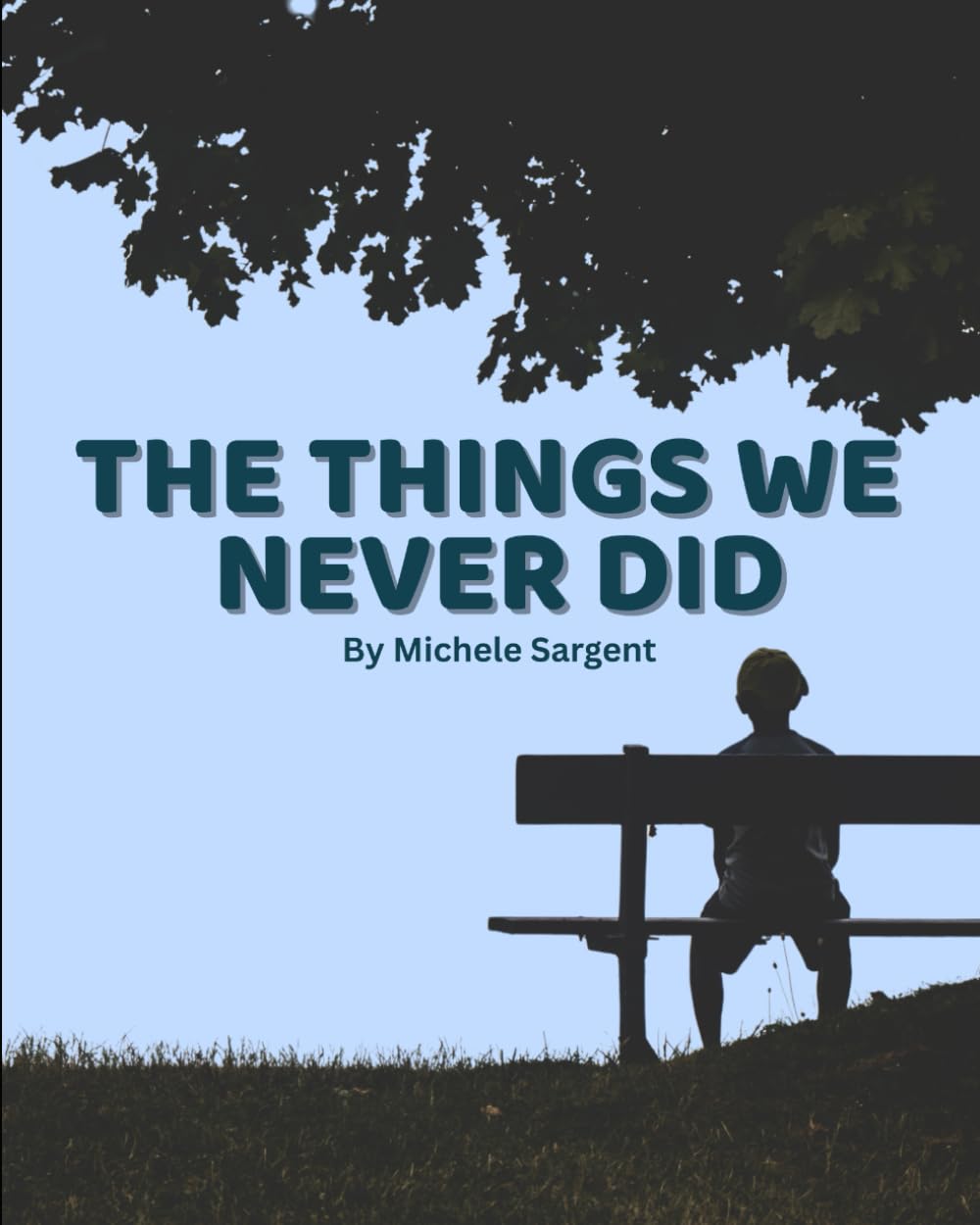 The Things We Never Did