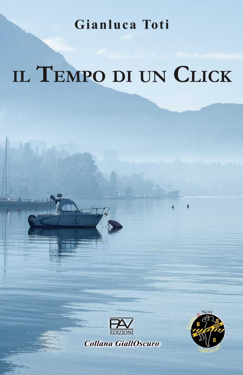 IL TEMPO DI UN CLICK (Collana GiallOscuro)