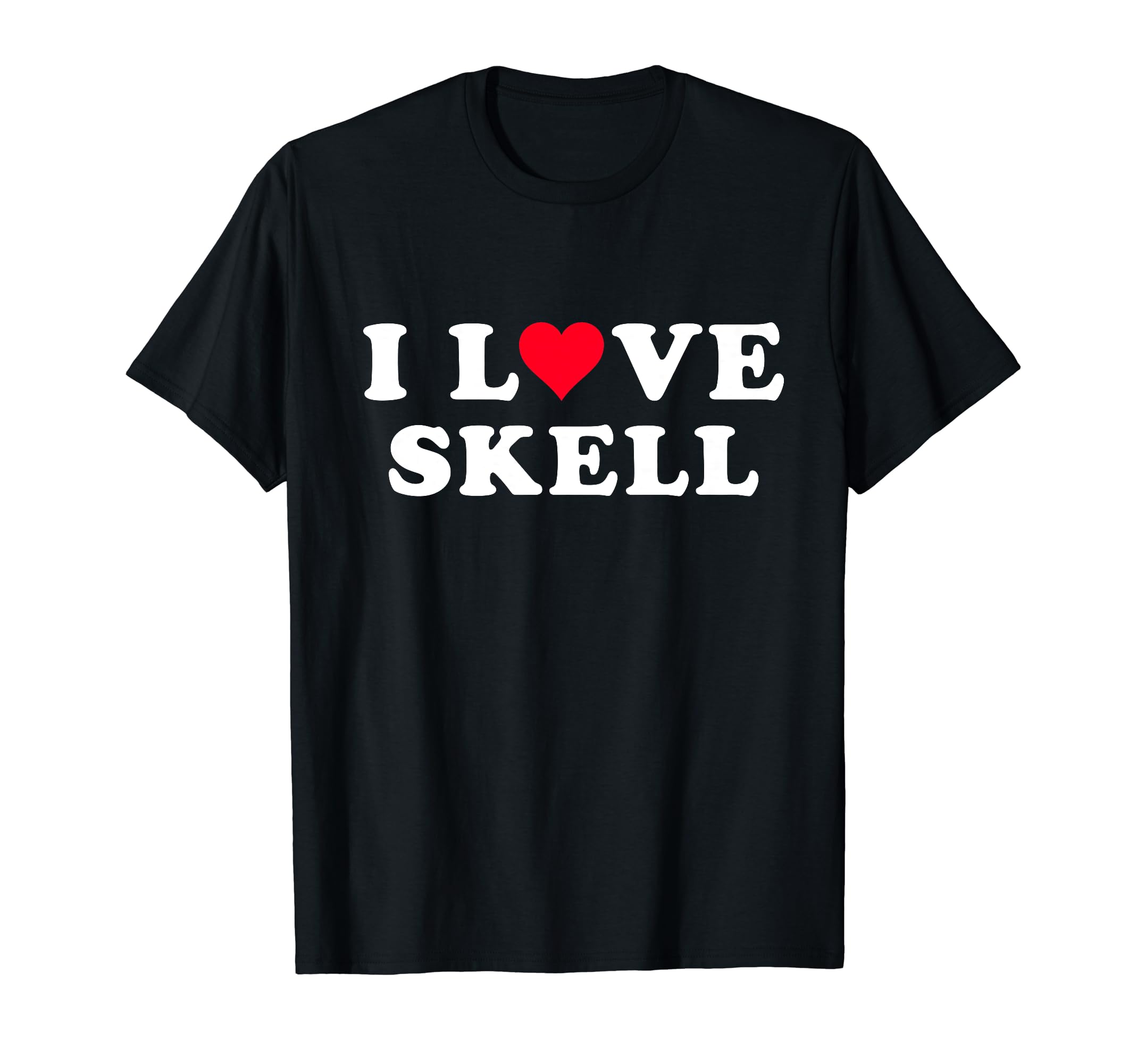 I Love Skell Matching Girlfriend & Boyfriend Skell Name T-Shirt