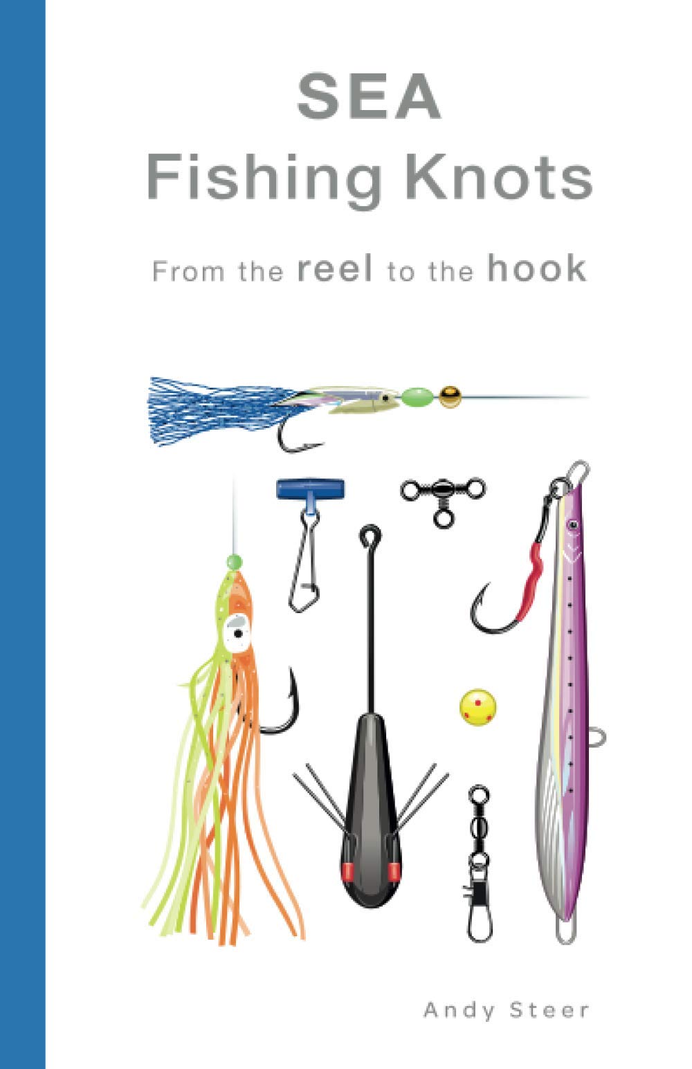 Sea Fishing Knots - from the reel to the hook