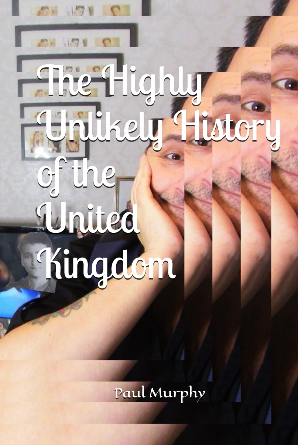 The Highly Unlikely History of the United Kingdom