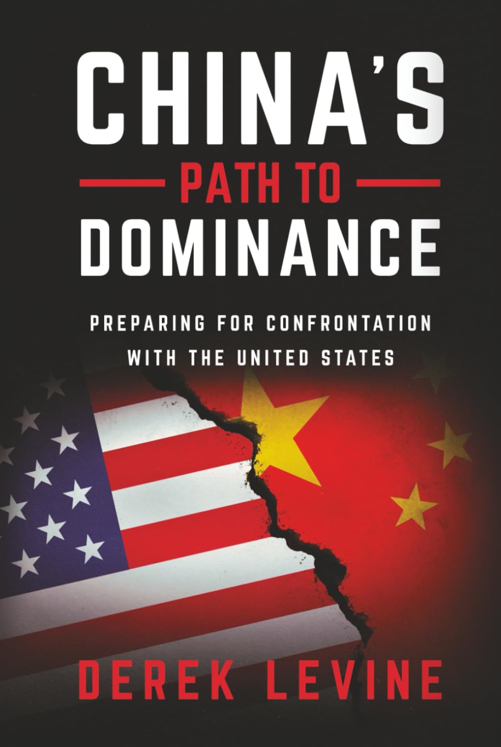 China's Path to Dominance: Preparing for Confrontation with the United States