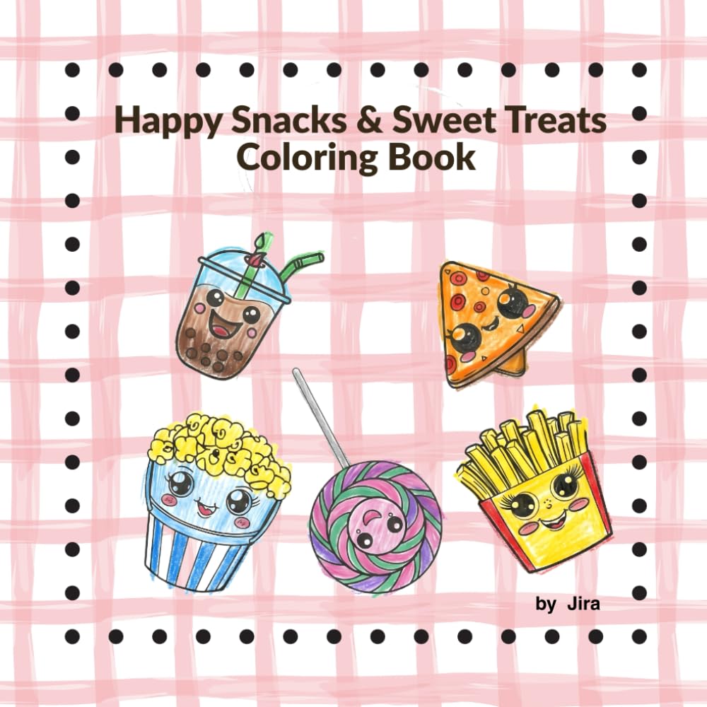 Happy Snacks & Sweet Treats Coloring Book: 40+ Adorable Kawaii Food & Dessert Illustrations for Kids Ages 4-8