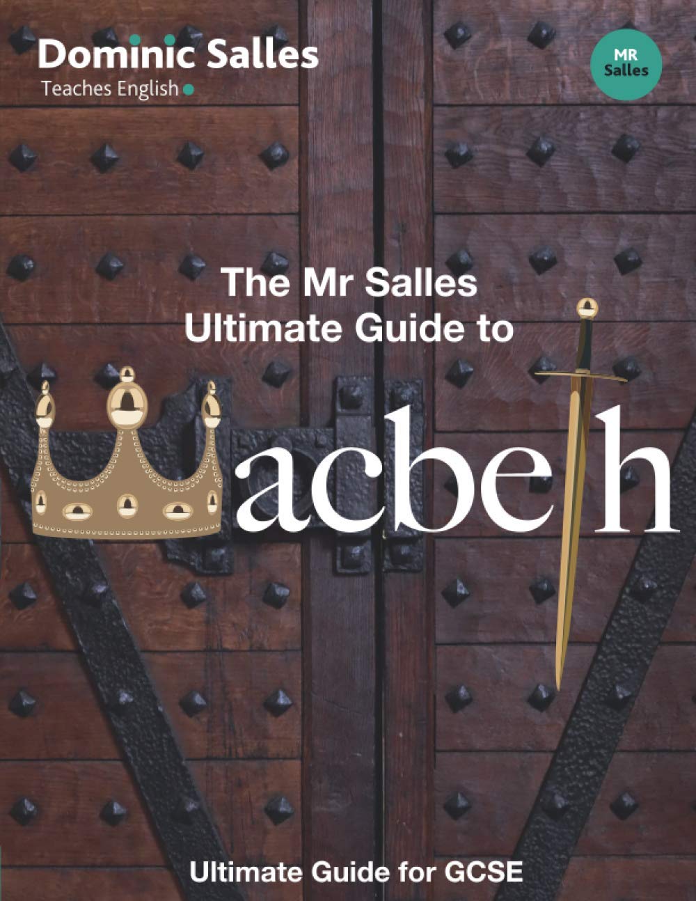 The Mr Salles Ultimate Guide to Macbeth