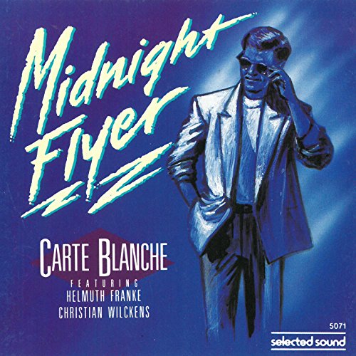 Amazon MusicでCarte Blanche feat. Christian Wilckens & Helmuth FrankeのMidnight Flyerを再生する