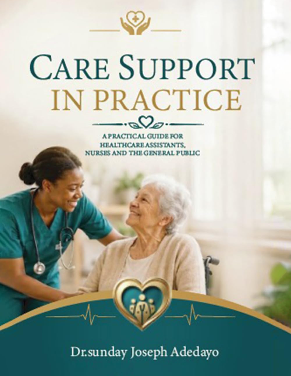 Care Support in Practice: A Comprehensive Guide for Healthcare Assistants