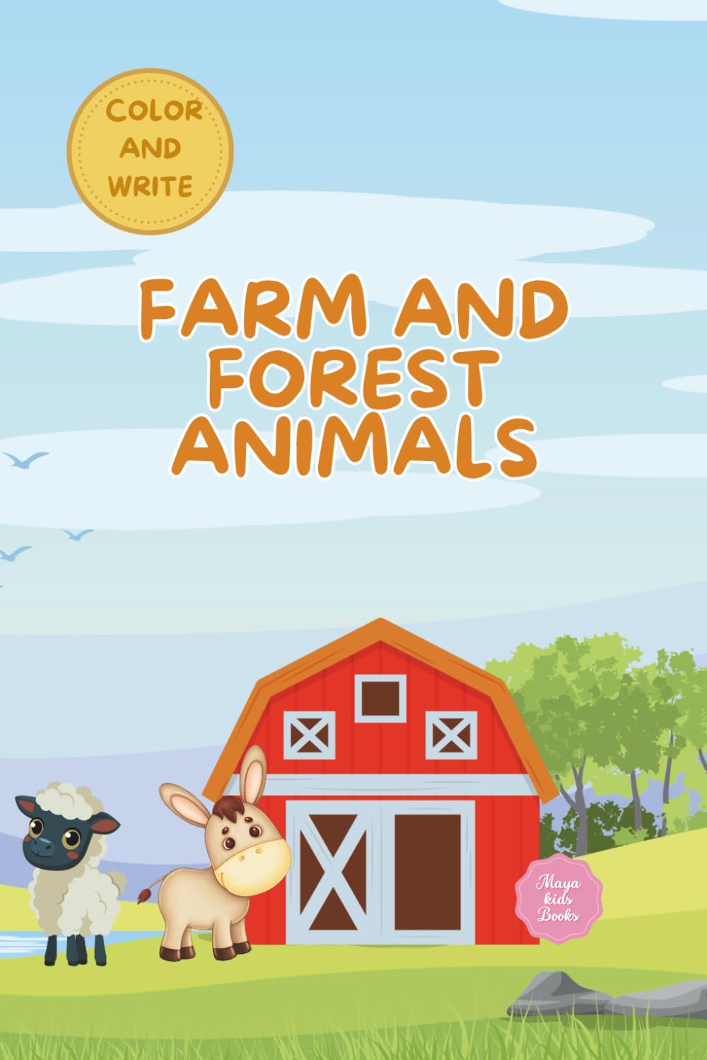 Farm and Forest Animals: Color and Write