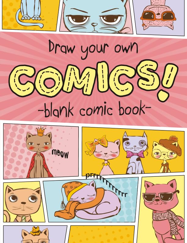 Draw Your Own Comics Blank Comic Book: Write and Draw Your Own Comics 100 Pages of Blank Comic Panel Layouts, 8.5 x 11 Notebook Panelbook with Tips, Tricks, and Ideas to Make Your Comic Amazing