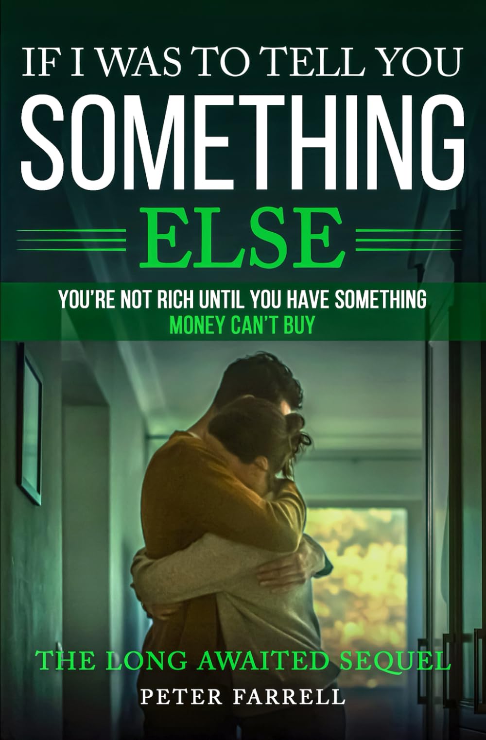 If I Was To Tell You Something Else