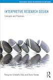 Interpretive Research Design (Routledge Interpretive Methods)