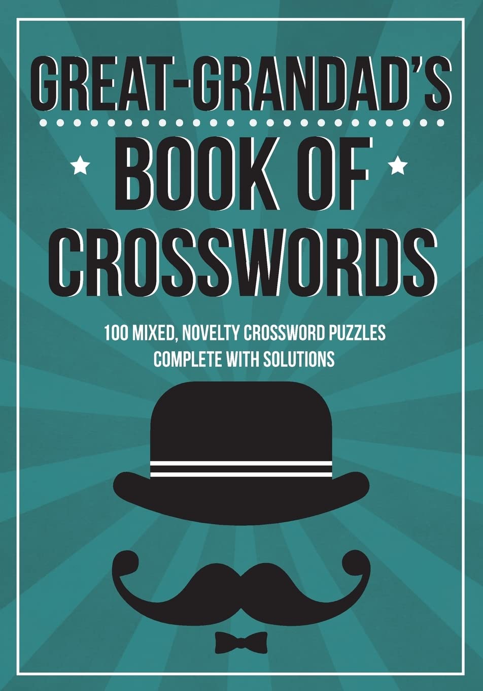 Great-Grandad's Book Of Crosswords: 100 novelty crossword puzzles
