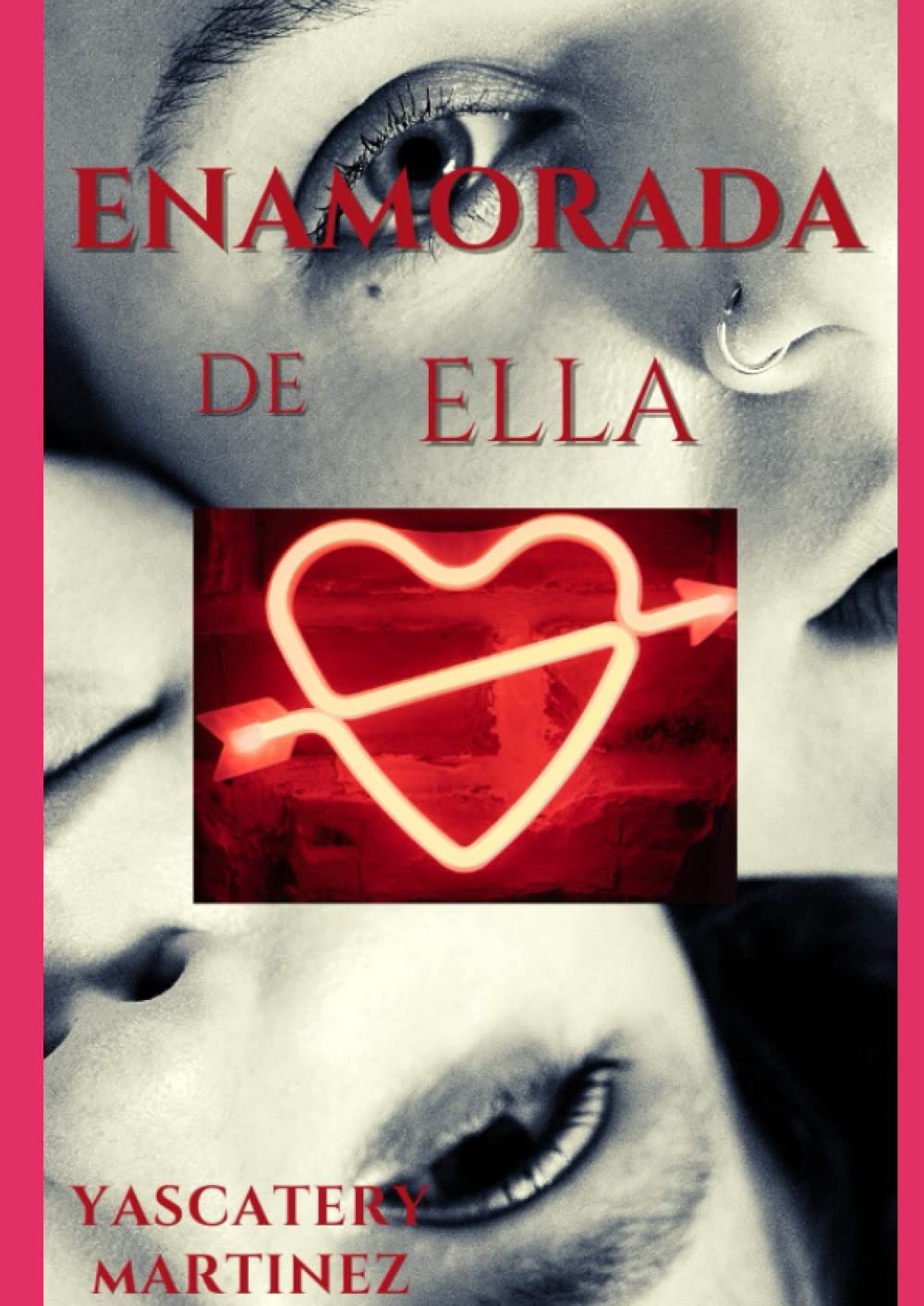 ENAMORADA DE ELLA: NOVEL 2023 (SERIES de novelas de romance lésbico- erótico)