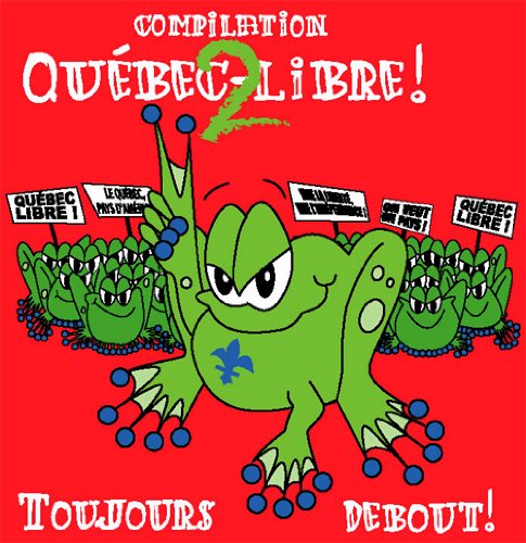 Quebec Libre! Toujours Debout! [Audio CD] Various
