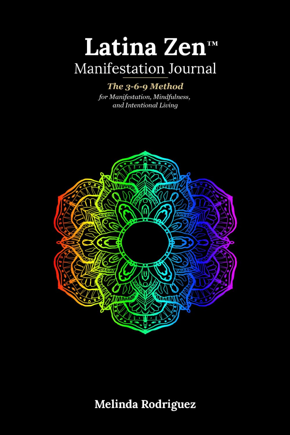 Latina Zen Manifestation Journal: The 3-6-9 Method