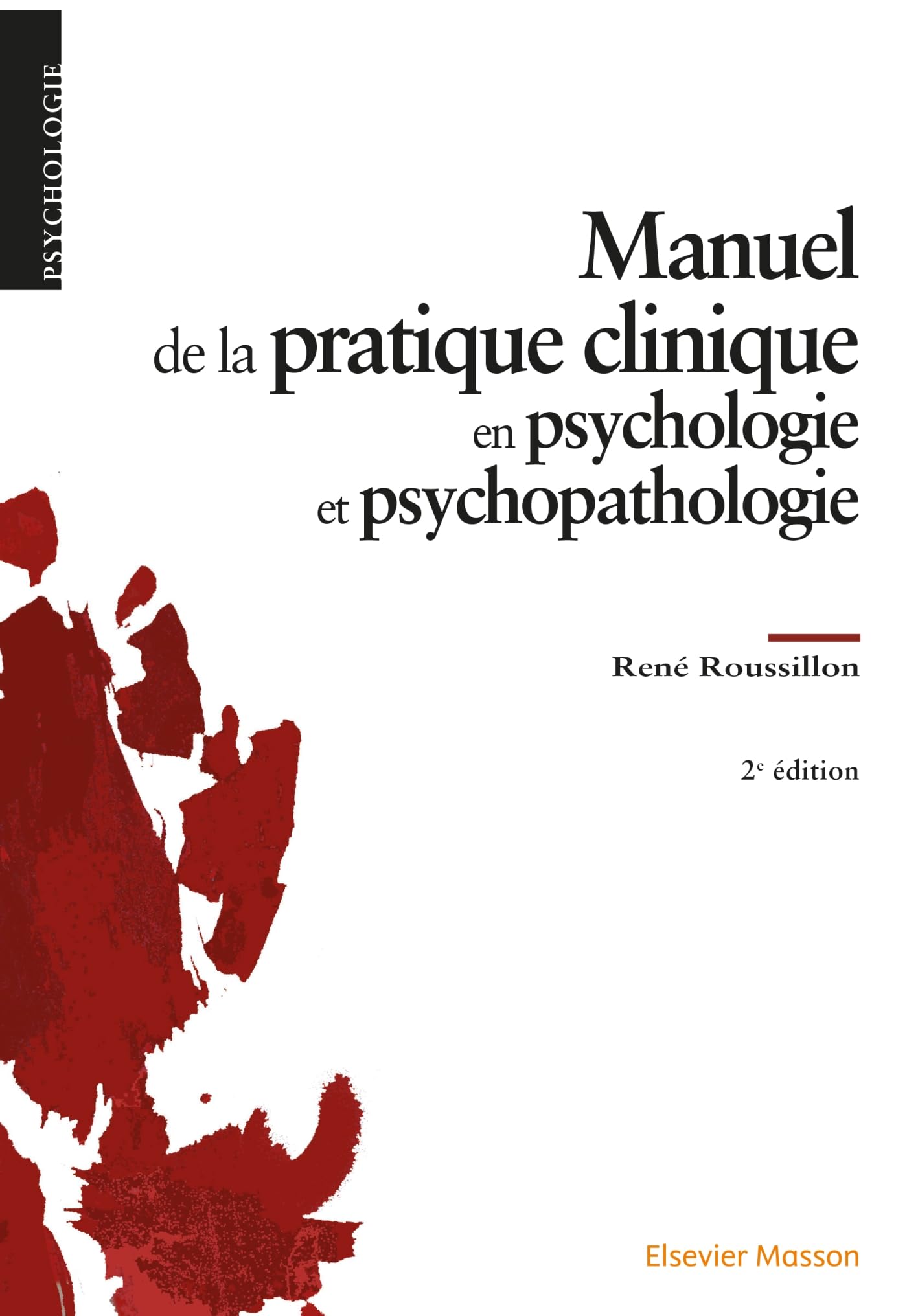 Manuel de la pratique clinique en psychologie et psychopathologie