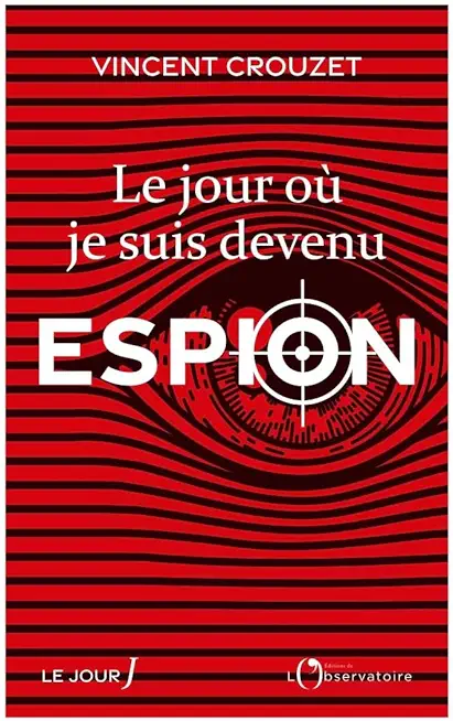 Le jour où je suis devenu espion