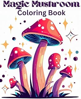 Magic Mushroom Coloring Book: Mystical Mushrooms to color