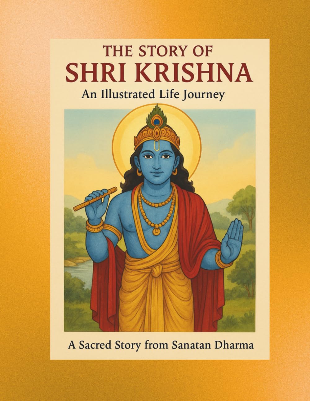 The Story of Shri Krishna: An Illustrated Life Journey: A Sacred Comic Book Story from Sanatan Dharma | Birth to Divine Leela | Wisdom, Courage & Dharma (Sanatan Dharma Illustrated Series)