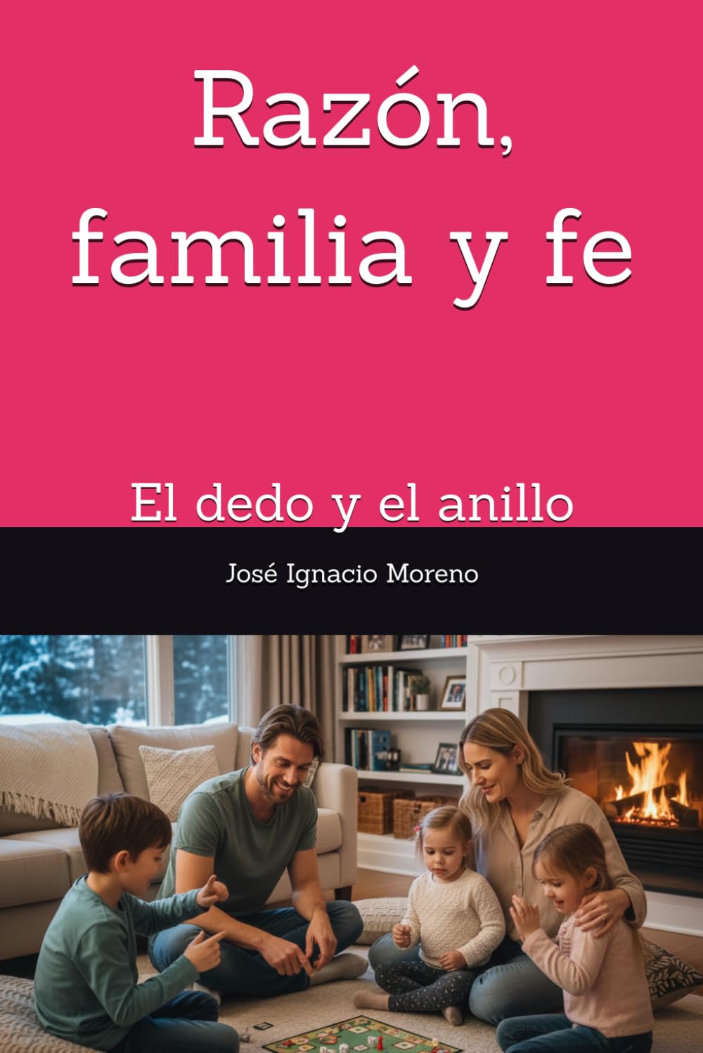 Razón, familia y fe: El dedo y el anillo