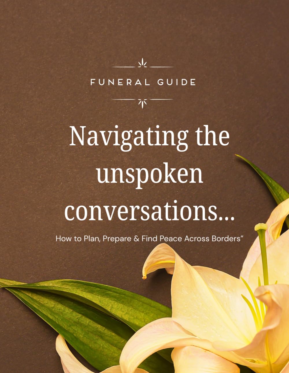 Navigating the unspoken conversations...: Funeral Guide