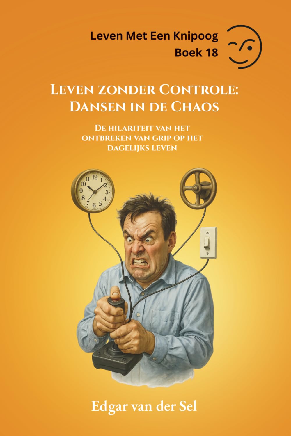 Leven zonder Controle: Dansen in de Chaos: De hilariteit van het ontbreken van grip op het dagelijks leven
