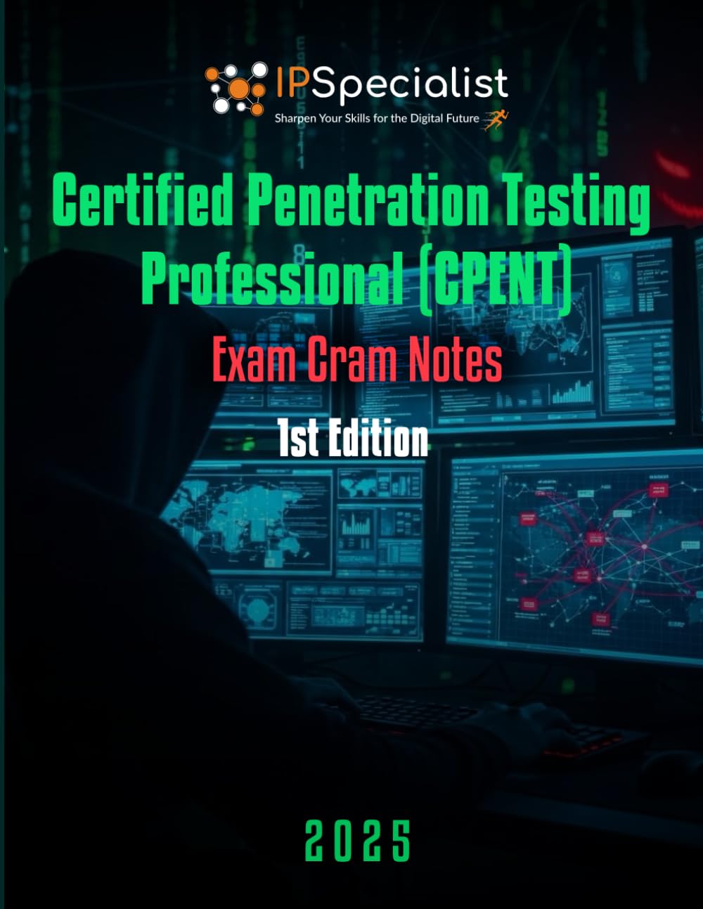 Certified Penetration Testing Professional (CPENT) Exam Cram Notes: 1st Edition - 2025