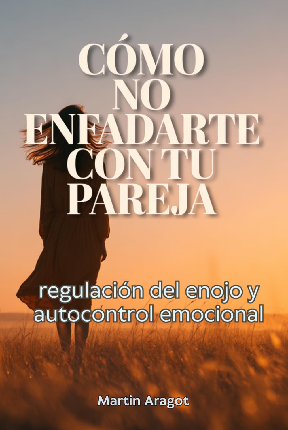 Cómo no enfadarte con tu pareja: regulación del enojo y autocontrol emocional