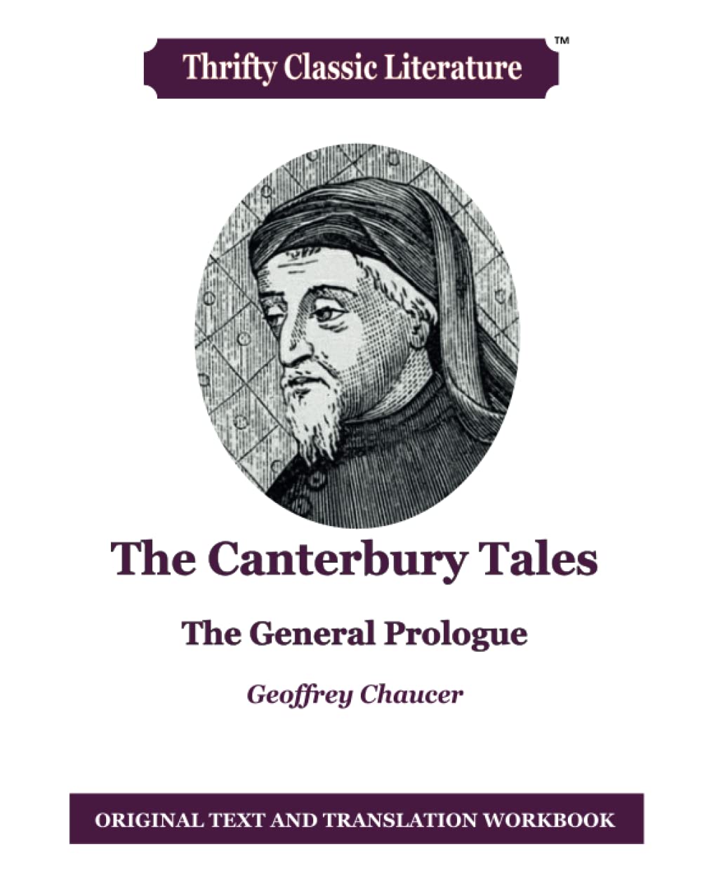 The Canterbury Tales: The General Prologue: Original Text and Translation Workbook: Volume 46 (Thrifty Classic Literature)