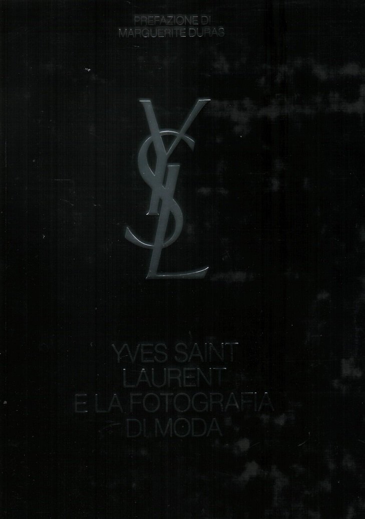 Yves Saint Laurent e la fotografia di moda (Moda e costume)
