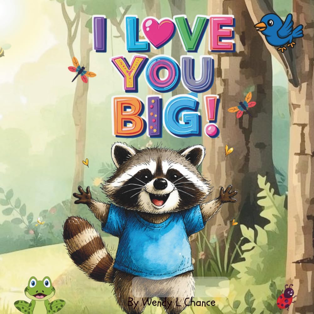 I LOVE YOU BIG!