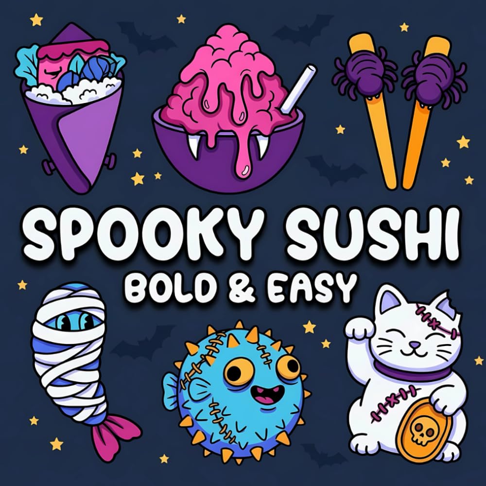 Spooky Sushi: Bold and Easy Kawaii Goth Japanese Food with Simple Haunted Snacks and Ghostly Spirits for Teens, Adults and Seniors