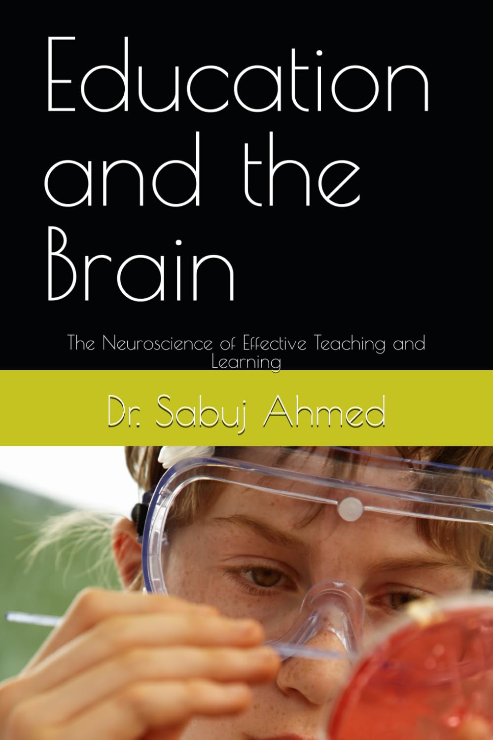 Education and the Brain: The Neuroscience of Effective Teaching and Learning