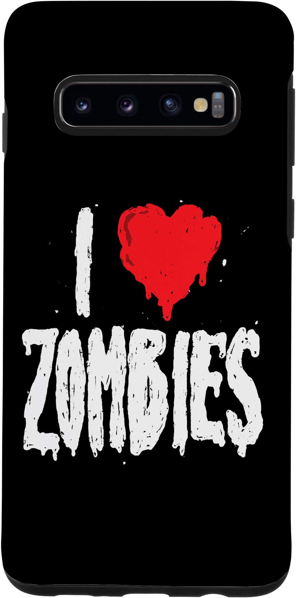 Galaxy S10 I Love Zombies - Halloween Holiday Quote Zombie Lover Saying Case