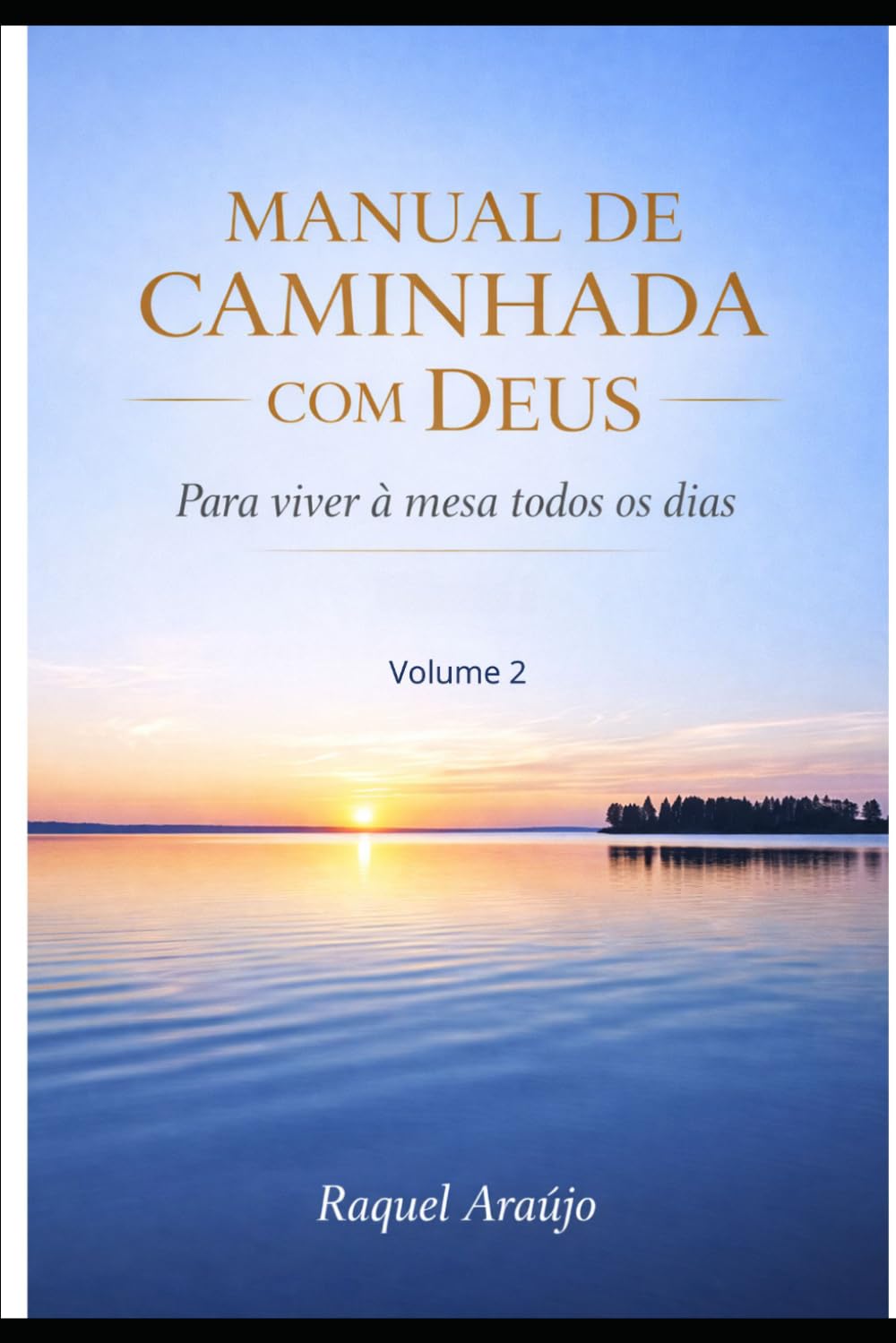 MANUAL DE CAMINHADA COM DEUS: Para viver à mesa todos os dias - Volume 2