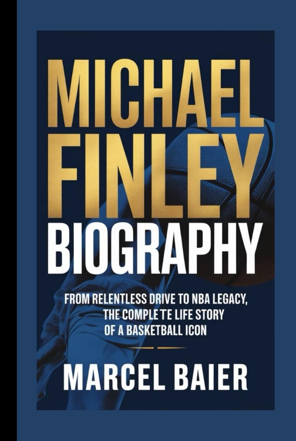 MICHAEL FINLEY BIOGRAPHY: From Relentless Drive to NBA Legacy, the Complete Life Story of a Basketball Icon