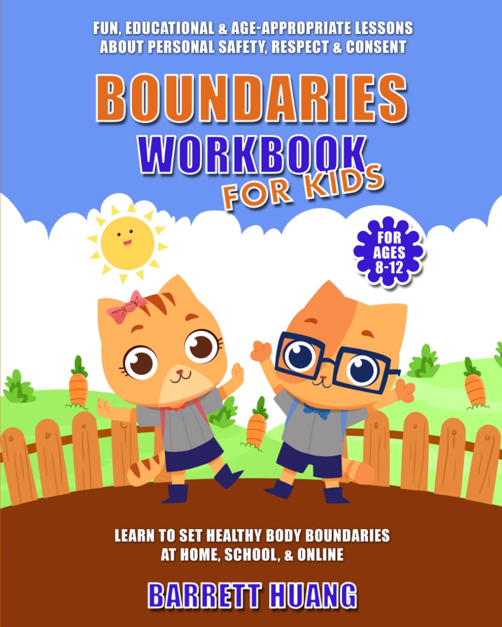 Boundaries Workbook for Kids: Fun, Educational & Age-Appropriate Lessons About Personal Safety, Consent & Respect | Learn to Set Healthy Body ... (For Ages 8-12): 10 (Mental Health Therapy)