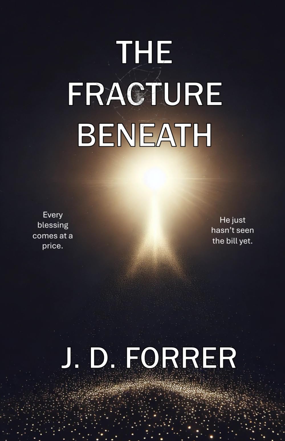 The Fracture Beneath