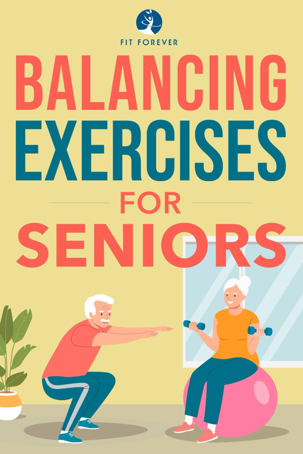 Balance Exercises for Seniors: Easy Exercises To Perform At Home That Help Prevent Falls And Injuries