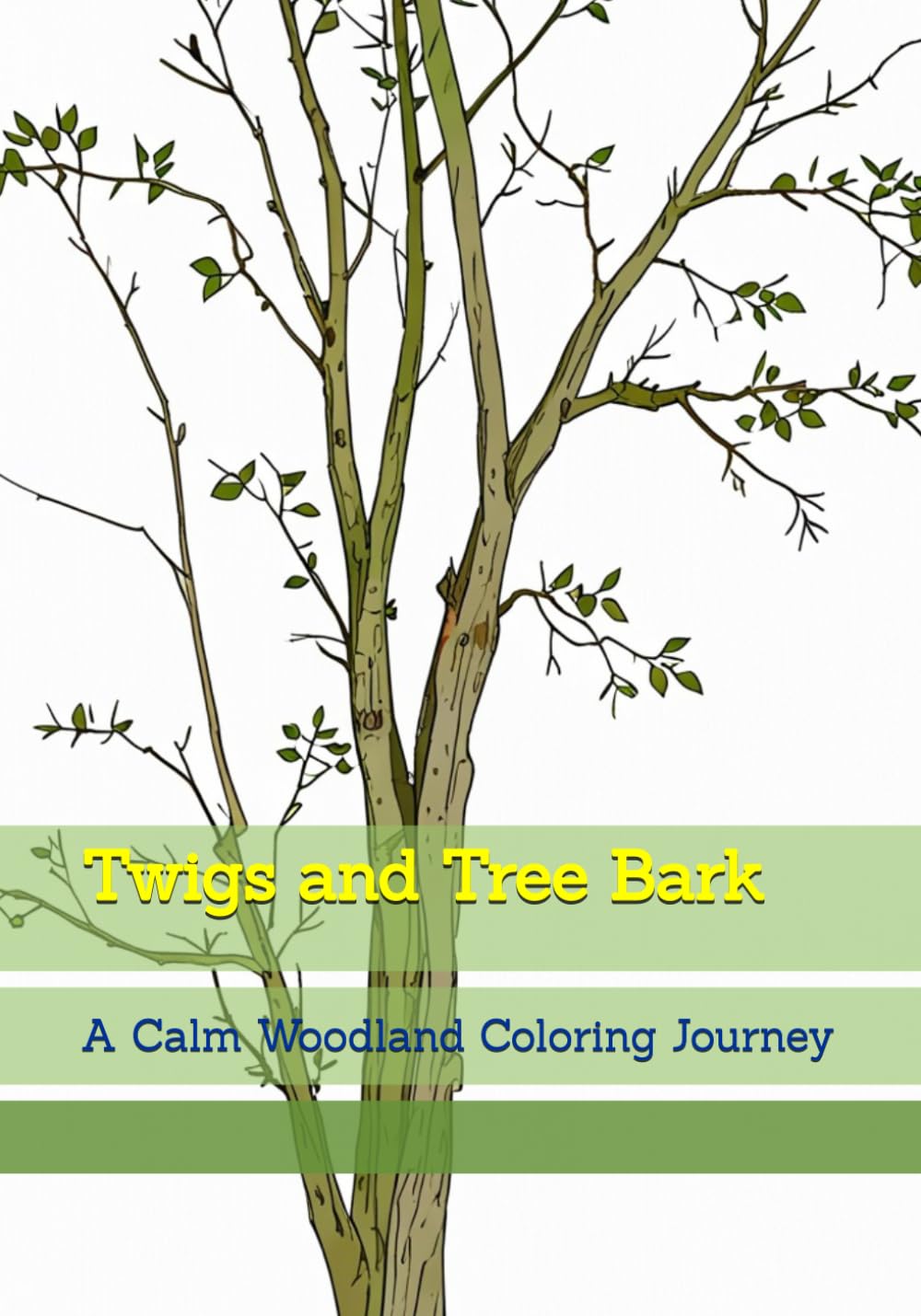Twigs and Tree Bark: A Calm Woodland Coloring Journey (Quiet Natural Details)