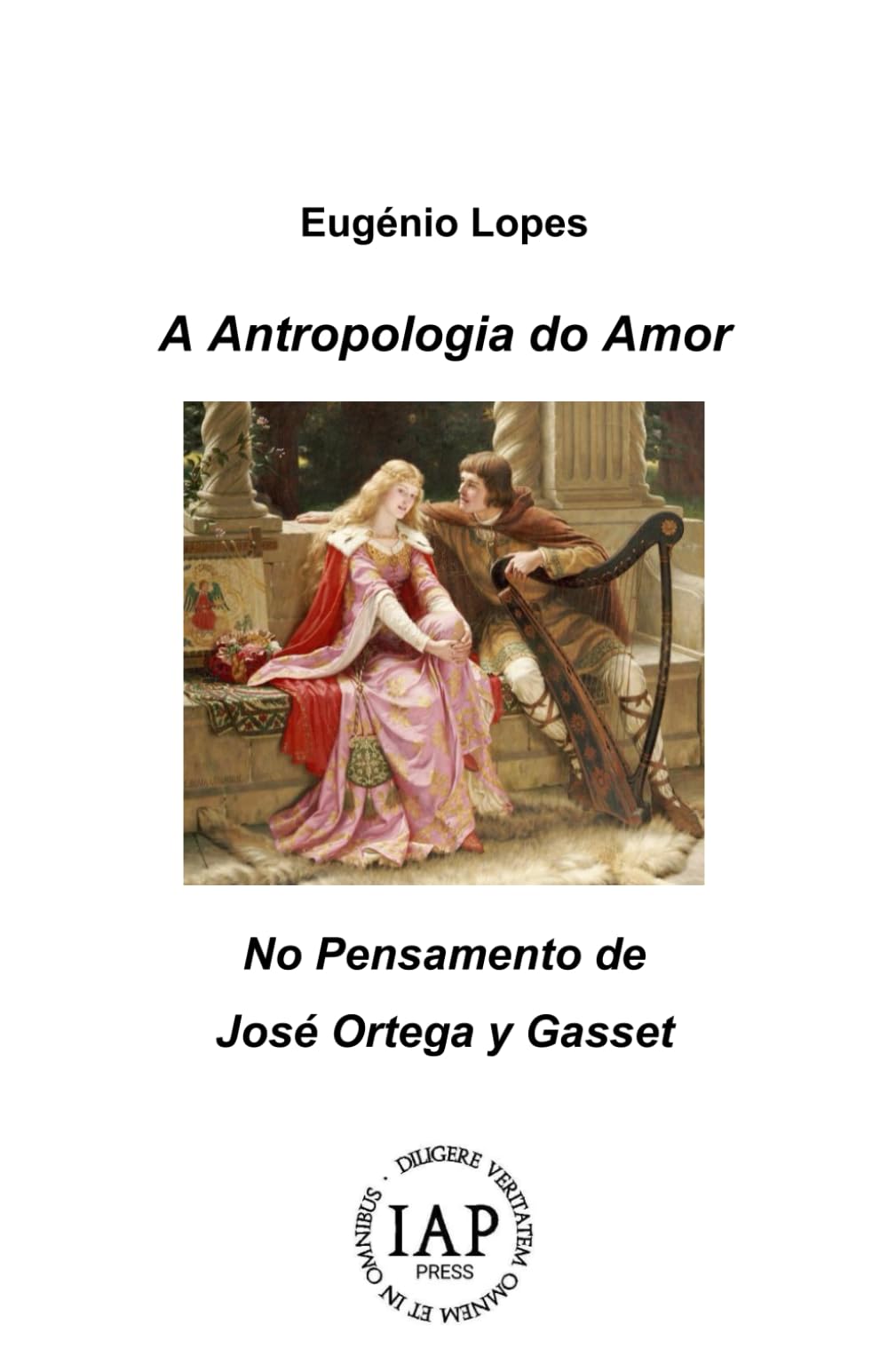 A Antropologia do Amor: No Pensamento de José Ortega y Gasset (“Philosophia Perennis e Fenomenologia Realista. Estudos Portugueses de Filosofia”)