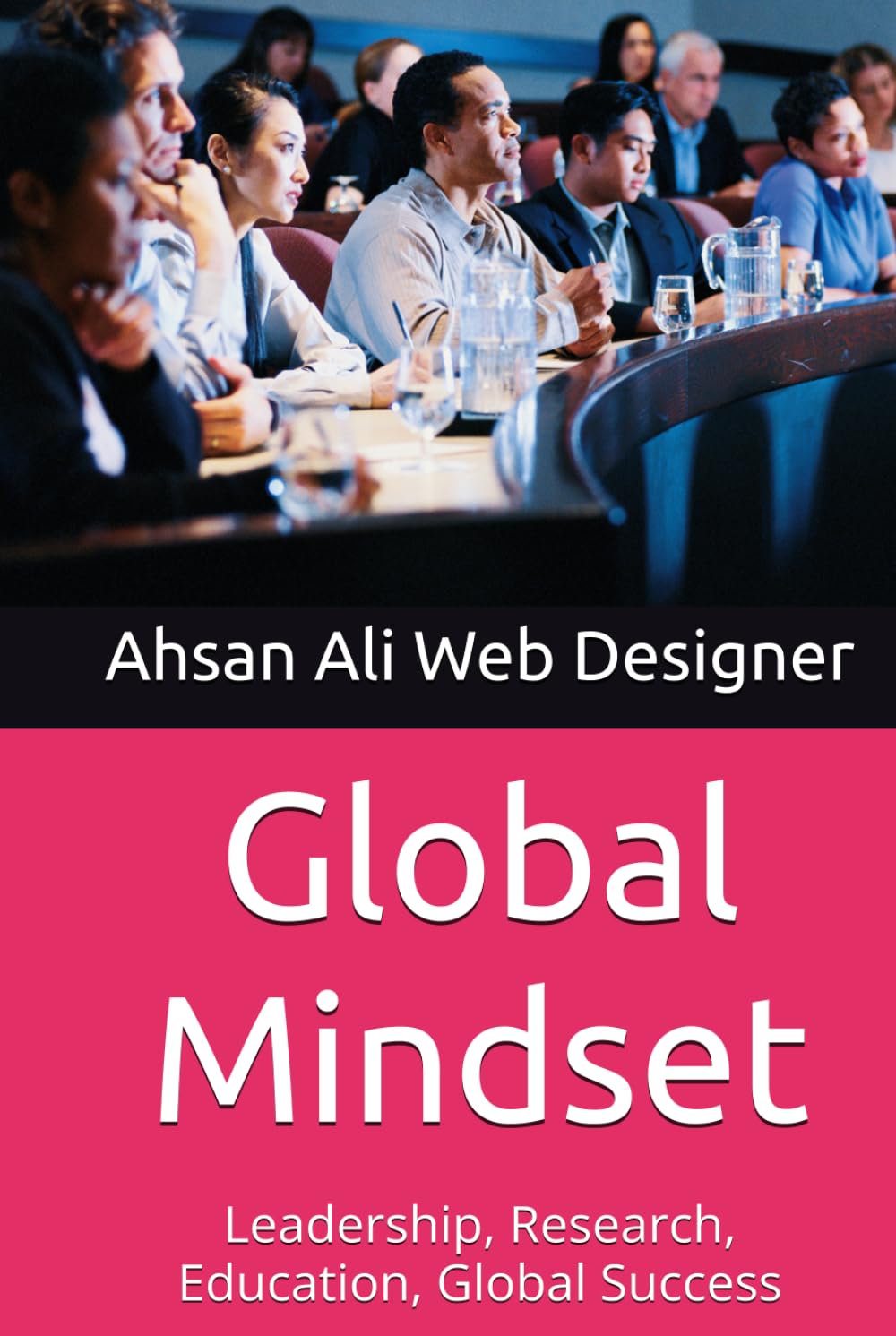 Global Mindset: Leadership, Research, Education, Global Success