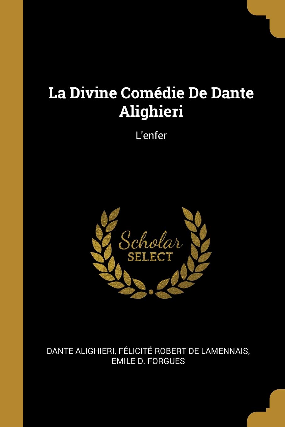 La Divine Comédie De Dante Alighieri: L'enfer