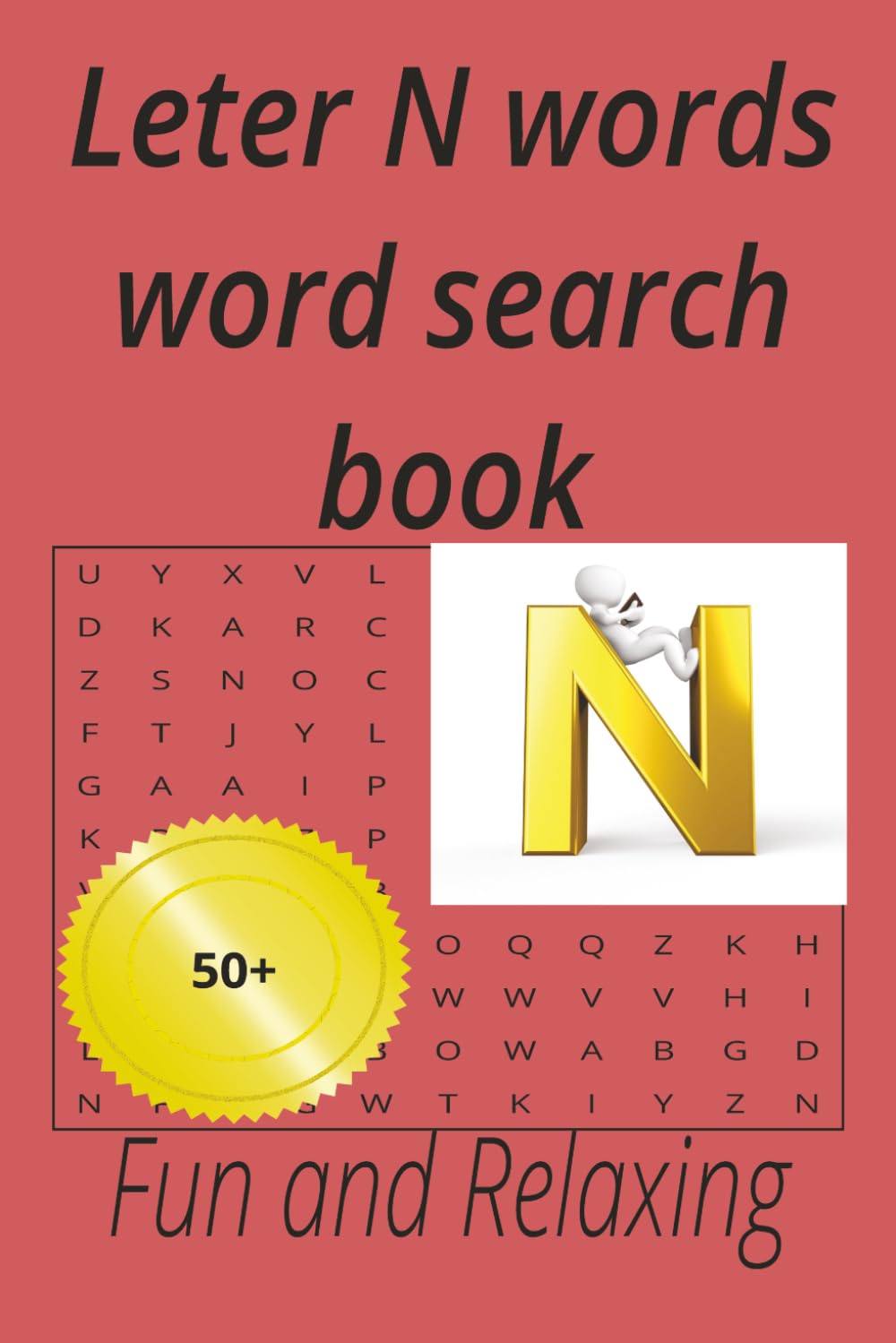 Letter N words word search book: Relaxing time with 50+ puzzles for teens and adults at home and holliday (Alphabet letters series)