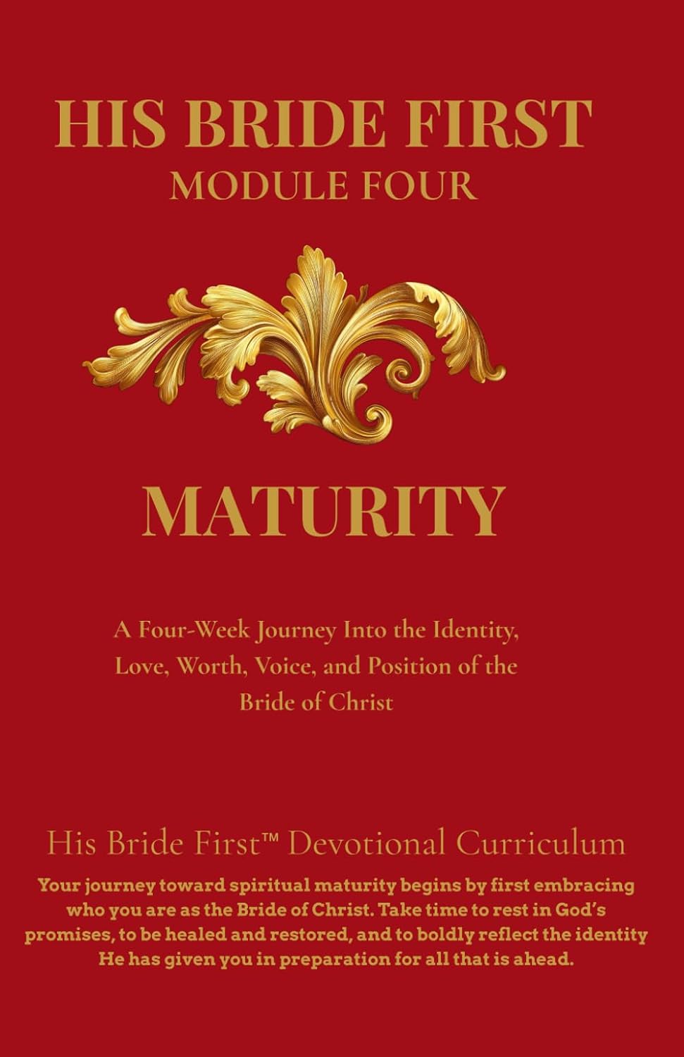 His Bride First: Module 4 - Maturity      Paperback – November 26, 2025