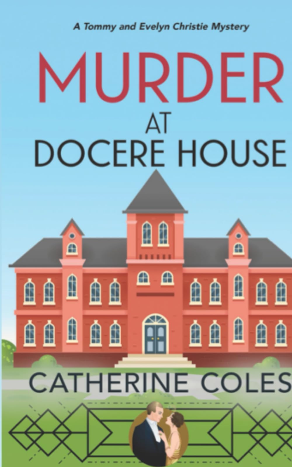 Murder at Docere House: A 1920s cozy mystery (A Tommy & Evelyn Christie Mystery)