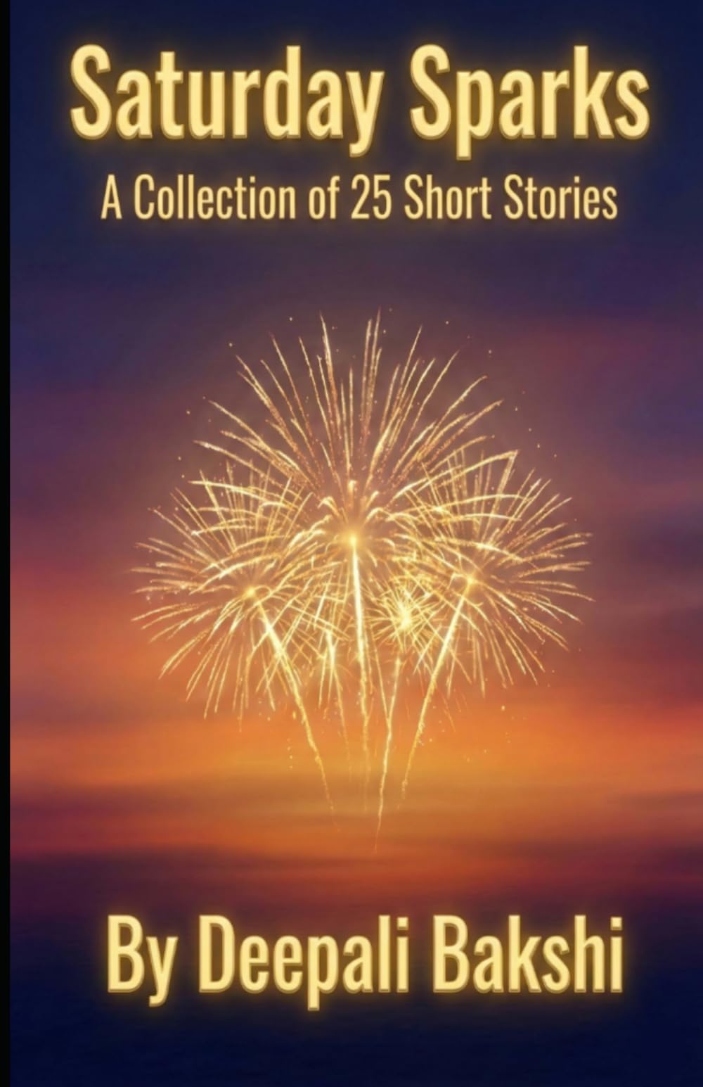 Saturday Sparks: Collection of 25 Short Stories