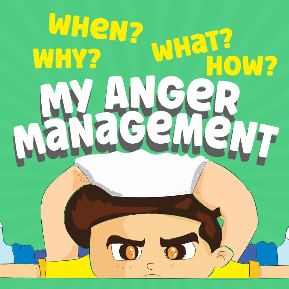 My Anger Management: Story Book About Feeling Angry & Emotions Control For Kids