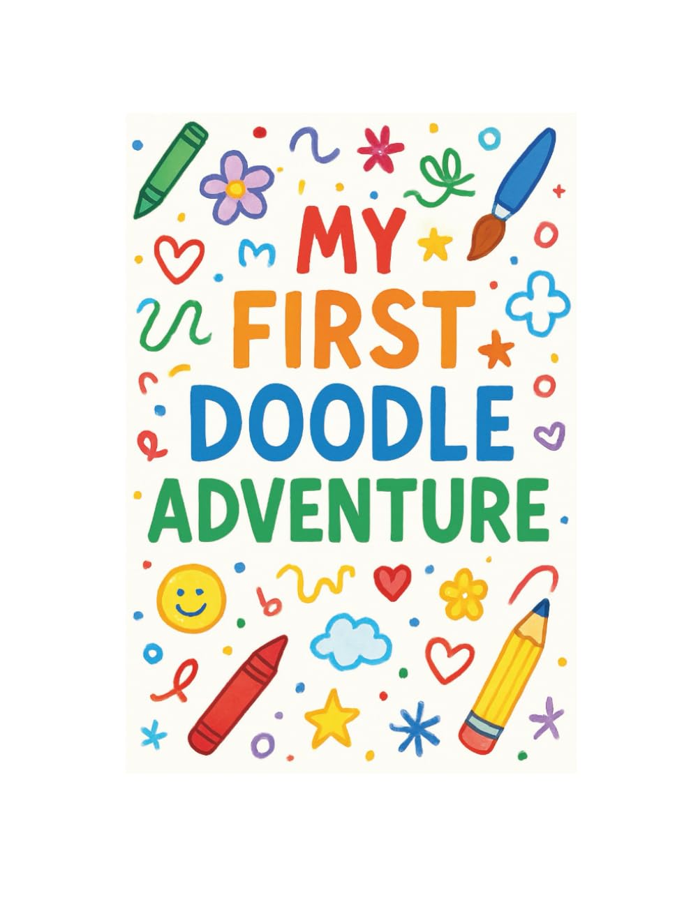 My First Doodle Adventure: Fun Dot-to-Dot Drawing Book for children Ages 2-8 to Build Confidence and Creativity
